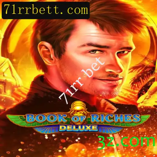 Descubra o Mundo de 'Book of Riches Deluxe' com Estratégias de Apostas '71rr bet'